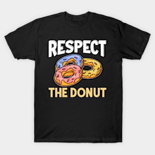 Respect The Donut T-Shirt